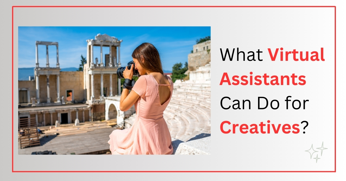 What Virtual Assistants Can Do for Creatives?